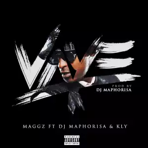 Maggz - Vaye (Prod. DJ Maphorisa) ft. DJ Maphorisa x KLY